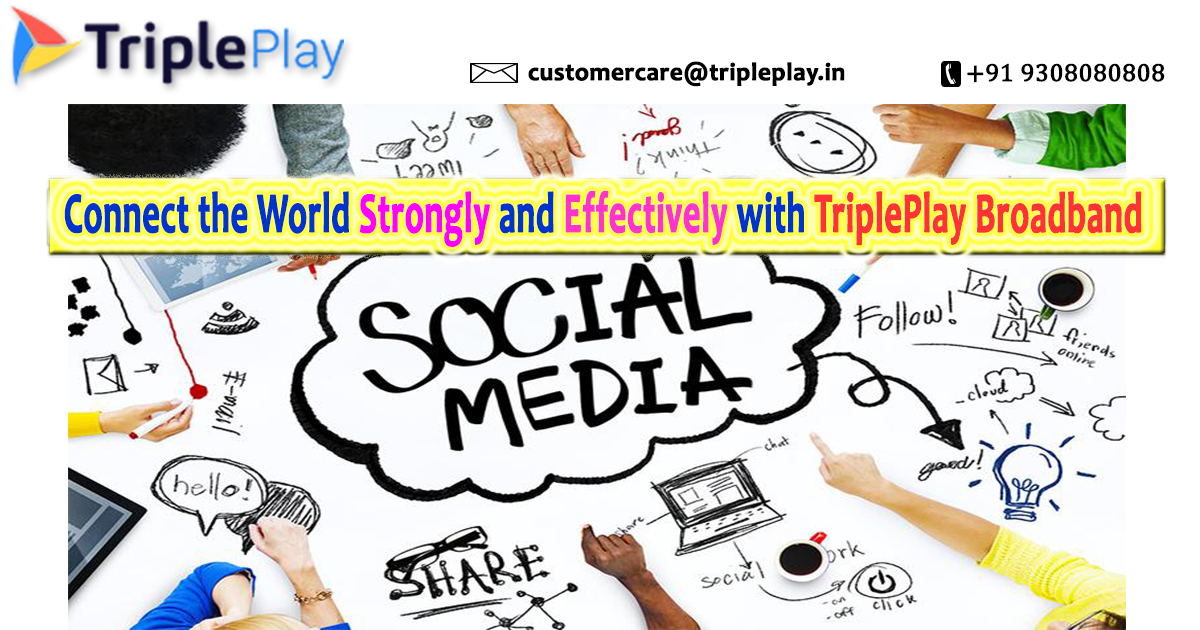 Connect the World Strongly and Effectively with TriplePlay Broadband